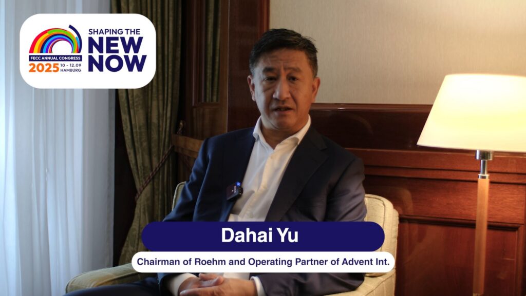 Fecc Annual Congress 2025, Interview with Dahai Yu, Chairman of Roehm and Operating Partner of Advent International